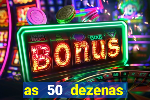 as 50 dezenas melhores de 20 pontos